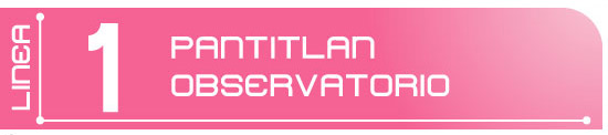 Señaletica de la linea 1, con su característico color rosa y las terminales: observatorio y pantitlan 